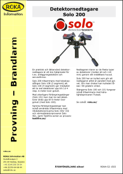 Detektornedtagare / nedtagningsverktyg Solo 200 Produktblad ROKA Information AB www.roka.se//